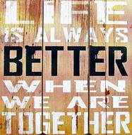 sign life better together text