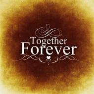 Forever together, brown background