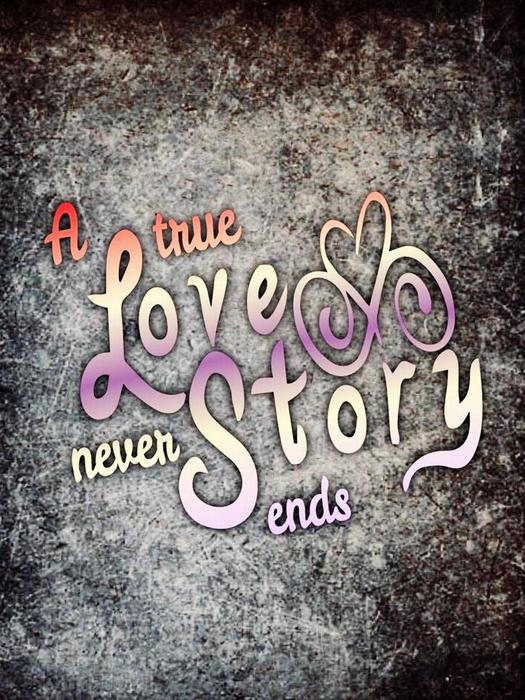 a true love story never ends, colorful text at grey background