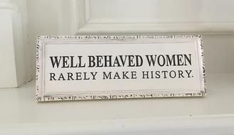 well behaved woman sign