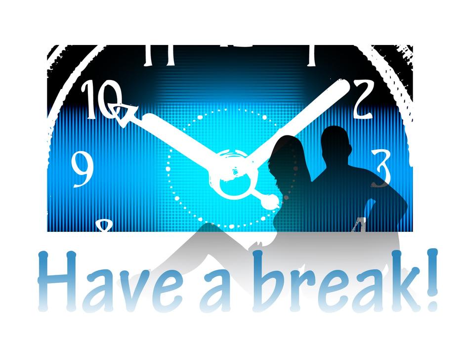 have a break on the clock