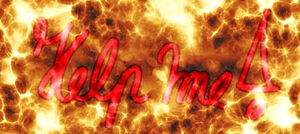 request for help on a fiery background