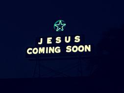 Jesus will be back soon signboard